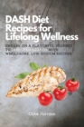Image for DASH Diet Recipes for Lifelong Wellness