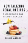 Image for Revitalizing Renal Recipes