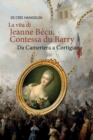 Image for La vita di Jeanne Becu, Contessa du Barry Da Cameriera a Cortigiana