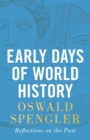 Image for Early Days of World History: Reflections on the Past