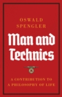 Image for Man and Technics: A Contribution to a Philosophy of Life