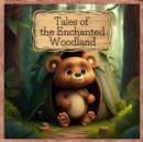 Image for Tales of the Enchanted Woodland: Brave and Clever Animals&#39; Adventures, educational bedtime stories for kids 4-8 years old.