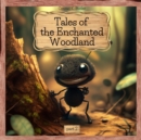 Image for Tales of the Enchanted Woodland: part 2, More Adventures of Brave and Clever Animals, educational bedtime stories for kids 4-8 years old.