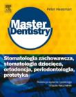 Image for Stomatologia zachowawcza, stomatologia dziecieca, ortodoncja, periodontologia, protetyka. Seria Master Dentistry