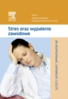 Image for Stres oraz wypalenie zawodowe. Jak rozpoznawac, zapobiegac i leczyc