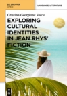 Image for Exploring cultural identities in Jean Rhys&#39; fiction