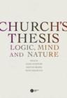 Image for Church&#39;s Thesis : Logic, Mind and Nature