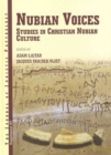 Image for Nubian voices  : studies in Nubian Christian civilization