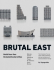 Image for Brutal East (model Kits) : Build Your Own Brutalist Eastern Bloc