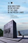 Image for New directions in the history of the Jews in the Polish lands