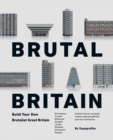 Image for Brutal Britain  : build your own brutalist Great Britain