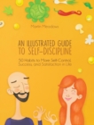 Image for An Illustrated Guide to Self-Discipline