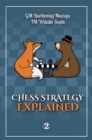 Image for Chess Strategy Explained, Volume 2