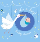 Image for It&#39;s a Boy : Baby Shower Guest Book with The Stork Bringing Baby Boy and Blue Theme, Wishes and Advice for Baby, Personalized with Guest Sign In and Gift Log (Hardback)
