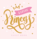 Image for Little Princess : Baby Shower Guest Book with Girl Pink Gold Royal Crown Theme, Personalized Wishes for Baby &amp; Advice for Parents, Sign In, Gift Log, and Keepsake Photo Pages (Hardback)