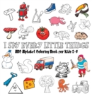 Image for My First I Spy ABC Book : A Fun Guessing Game and Coloring Activity Book to Learn the ABCs for Kids Ages 3-5 - Hardcover Gift Edition