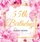 Image for 55th Birthday Guest Book : Keepsake Gift for Men and Women Turning 55 - Hardback with Cute Pink Roses Themed Decorations &amp; Supplies, Personalized Wishes, Sign-in, Gift Log, Photo Pages