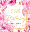Image for 35th Birthday Guest Book : Keepsake Gift for Men and Women Turning 35 - Hardback with Cute Pink Roses Themed Decorations &amp; Supplies, Personalized Wishes, Sign-in, Gift Log, Photo Pages