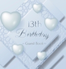 Image for 13th Birthday Guest Book : Keepsake Gift for Men and Women Turning 13 - Hardback with Funny Ice Sheet-Frozen Cover Themed Decorations &amp; Supplies, Personalized Wishes, Sign-in, Gift Log, Photo Pages