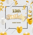 Image for 13th Birthday Guest Book : Keepsake Gift for Men and Women Turning 13 - Hardback with Funny Gold-White Balloons and Confetti Themed Decorations and Supplies, Personalized Wishes, Gift Log, Sign-in, Ph