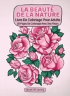 Image for Livre De Coloriage Pour Adulte : La Beaute De La Nature, 30 Pages De Coloriage Avec Des Fleurs