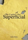 Image for The Capital of the Superficial