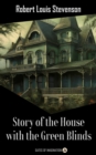 Image for Story of the House with the Green Blinds