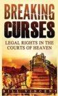 Image for Breaking Curses (Pocket Size) : Legal Rights in the Courts of Heaven