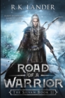 Image for Road of a Warrior : The Silvan Book II