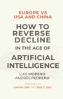 Image for Europe vs USA and China. How to reverse decline in the age of artificial intelligence