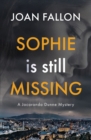 Image for Sophie is Still Missing : A Jacaranda Dunne Mystery Book 1
