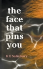 Image for The Face That Pins You