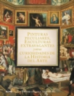 Image for Pinturas peculiares, esculturas extravagantes y otras curiosidades de la historia del arte