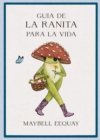 Image for Guia de la Ranita para la vida (Little frog´s guide to life Spanish)