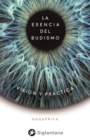 Image for La esencia del budismo : Vision y practica: Vision y practica