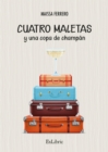 Image for Cuatro maletas y una copa de champan