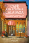 Image for Cafe con aroma a calabaza: Una historia para enamorarse en el Pumpkin Spice Cafe