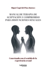 Image for Manual de terapia de aceptacion y compromiso para disfunciones sexuales. Conectando con el sentido de la experiencia sexual