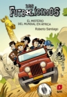 Image for Los Futbolisimos 22. El Misterio Del Mundial De Africa