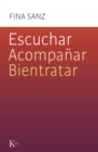 Image for Escuchar, acompanar, bientratar
