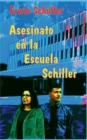 Image for Asesinato en la Escuela Schiller : Novela