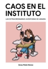 Image for Caos en el Instituto : Las extraordinarias aventuras de Ainara