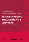 Image for El paternalismo en el derecho y la moral: Contribuciones a la discusion actual