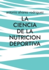 Image for La Ciencia de la Nutricion Deportiva