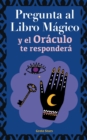 Image for Pregunta al libro magico y el Oraculo te respondera