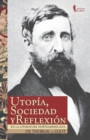 Image for Utopia, sociedad y reflexion en la literatura norteamericana : de Thoreau a Eliot