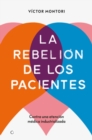 Image for La rebelion de los pacientes
