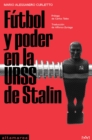 Image for Futbol y poder en la URSS de Stalin