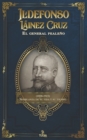 Image for Ildefonso Lainez Cruz. El general pealeno (1858-1923) : Semblanza de su vida y su tiempo