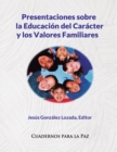Image for Presentaciones sobre la Educacion del Caracter y los Valores Familiares